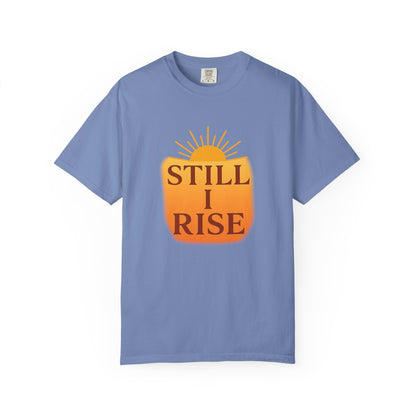 Still I Rise Affirmation T-Shirt