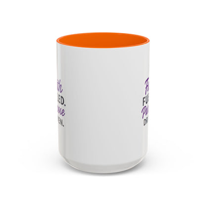 Faith Fueled Purpose Driven Coffee Mug - Inspirational Drinkware, Gift for Mom, Motivational Mug, Coffee Lover's Essential