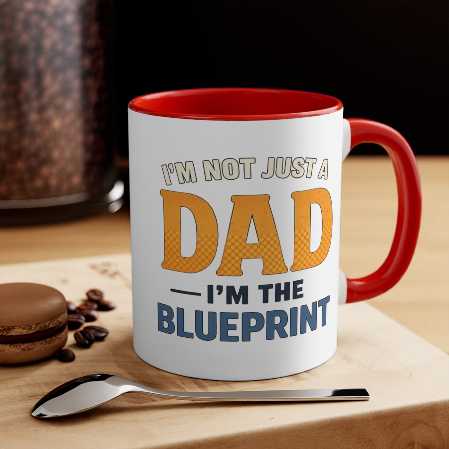 Dad Blueprint Accent Mug — "I'm Not Just a Dad, I'm the Blueprint"