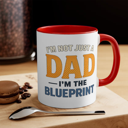 Dad Blueprint Accent Mug — "I'm Not Just a Dad, I'm the Blueprint"