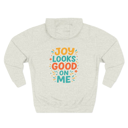 Joyful Three-Panel Fleece Hoodie - Perfect for Everyday Wear, Gift for Friends, Casual Style, Cozy Layering, Motivational Apparel