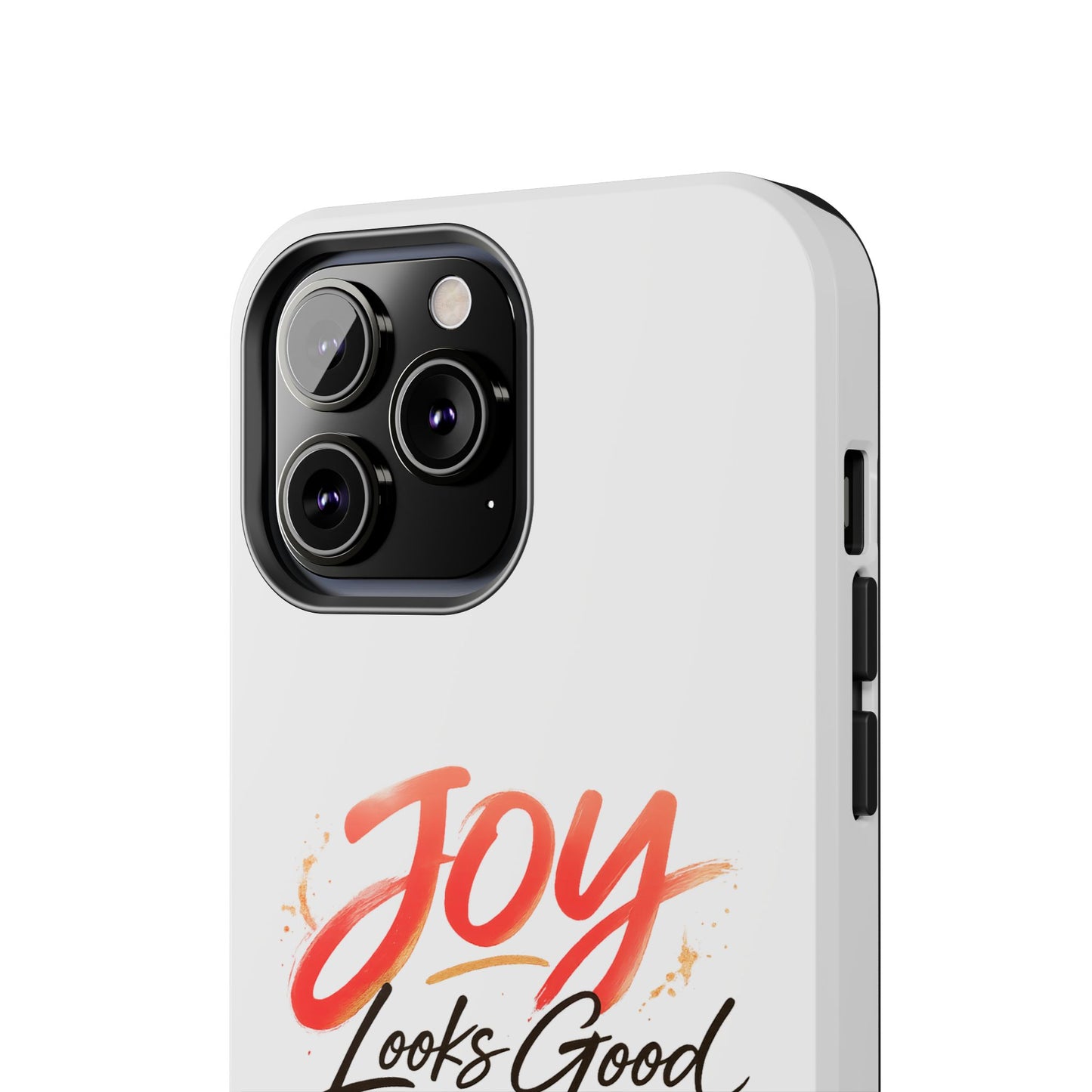 Joy Looks Good on Me Phone Case