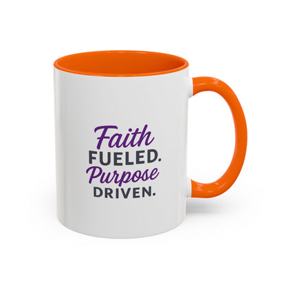 Faith Fueled Purpose Driven Coffee Mug - Inspirational Drinkware, Gift for Mom, Motivational Mug, Coffee Lover's Essential