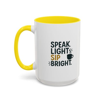 Accent Coffee Mug: Speak Light Sip Bright, Motivational Drinkware, Gift for Coffee Lovers, Inspirational Mug, Home and Office Decor