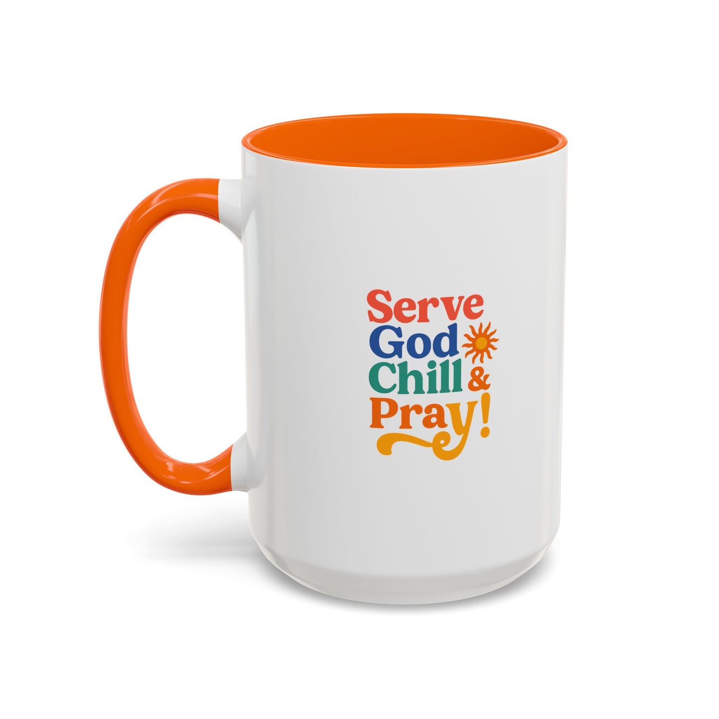 Serve God, Chill & Pray Accent Coffee Mug (11, 15oz)