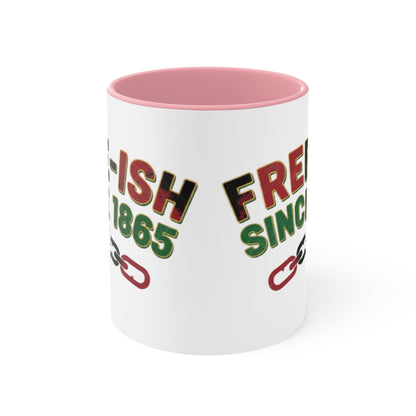 Free-ish Since 1865 Accent Mug — Funny Juneteenth Liberation Coffee Cup