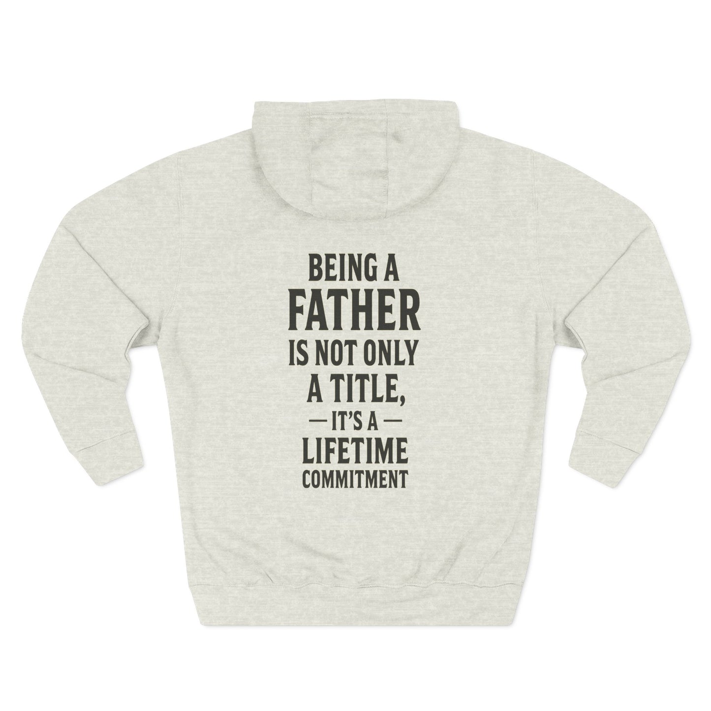 Fatherhood Commitment Father's Day Fleece Hoodie