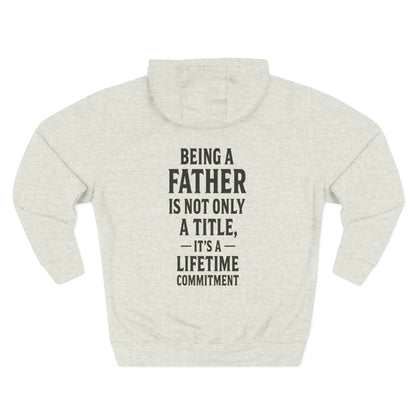 Fatherhood Commitment Father's Day Fleece Hoodie