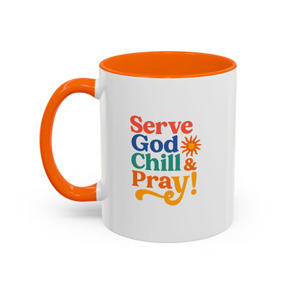 Colorful Inspirational Coffee Mug - Serve God Chill & Pray - Perfect for Gift, Relaxation, Daily Use, Coffee Lovers, Ceremonies