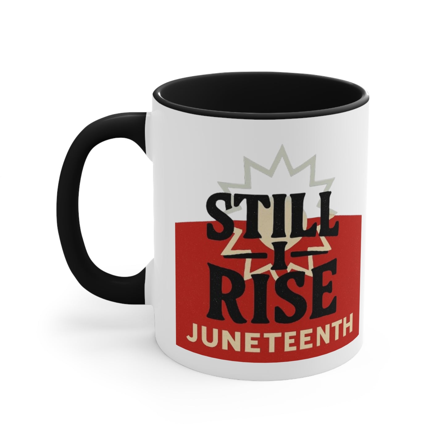 Juneteenth "Still I Rise" Accent Mug — Inspirational Celebration Coffee Cup