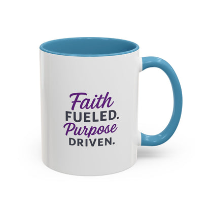 Faith Fueled Purpose Driven Coffee Mug - Inspirational Drinkware, Gift for Mom, Motivational Mug, Coffee Lover's Essential