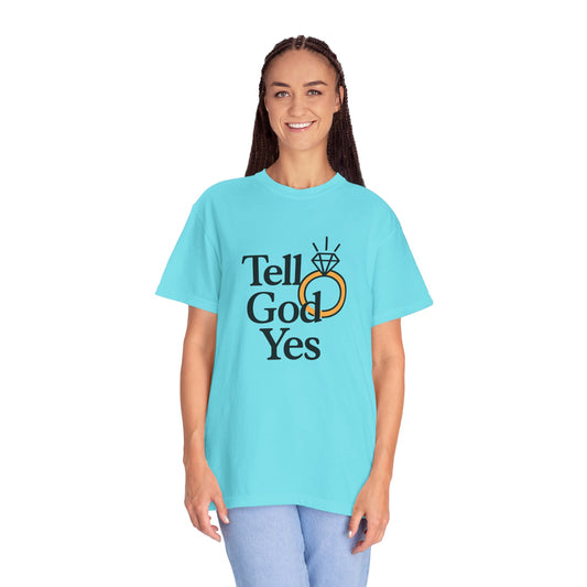 Wedding Proposal T-Shirt, Engagement Gift, Tell God Yes Shirt, Unisex Shirt, Marriage Celebration Tee