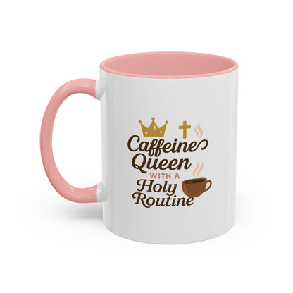 Caffeine Queen Coffee Mug | Holy Routine Gift, Inspirational Cup, Drinkware for Coffee Lovers, Motivational Mug, Morning Routine