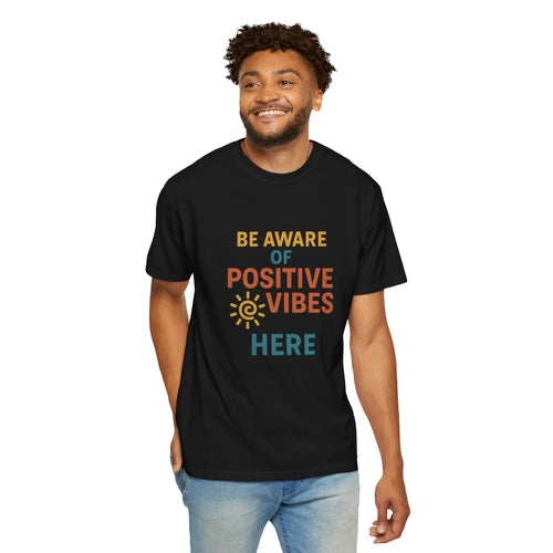 Positive Vibes Garment-Dyed T-Shirt