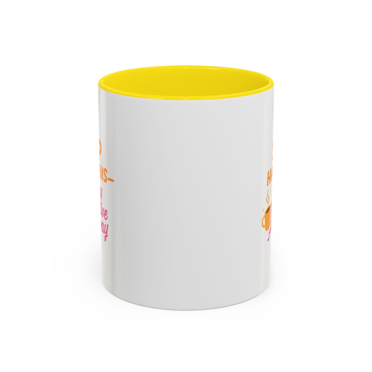 Sip Happens Coffee Mug - Stay Positive Anyway, Gift for Coffee Lovers, Inspirational Mug, Office Decor, Fun Kitchenware