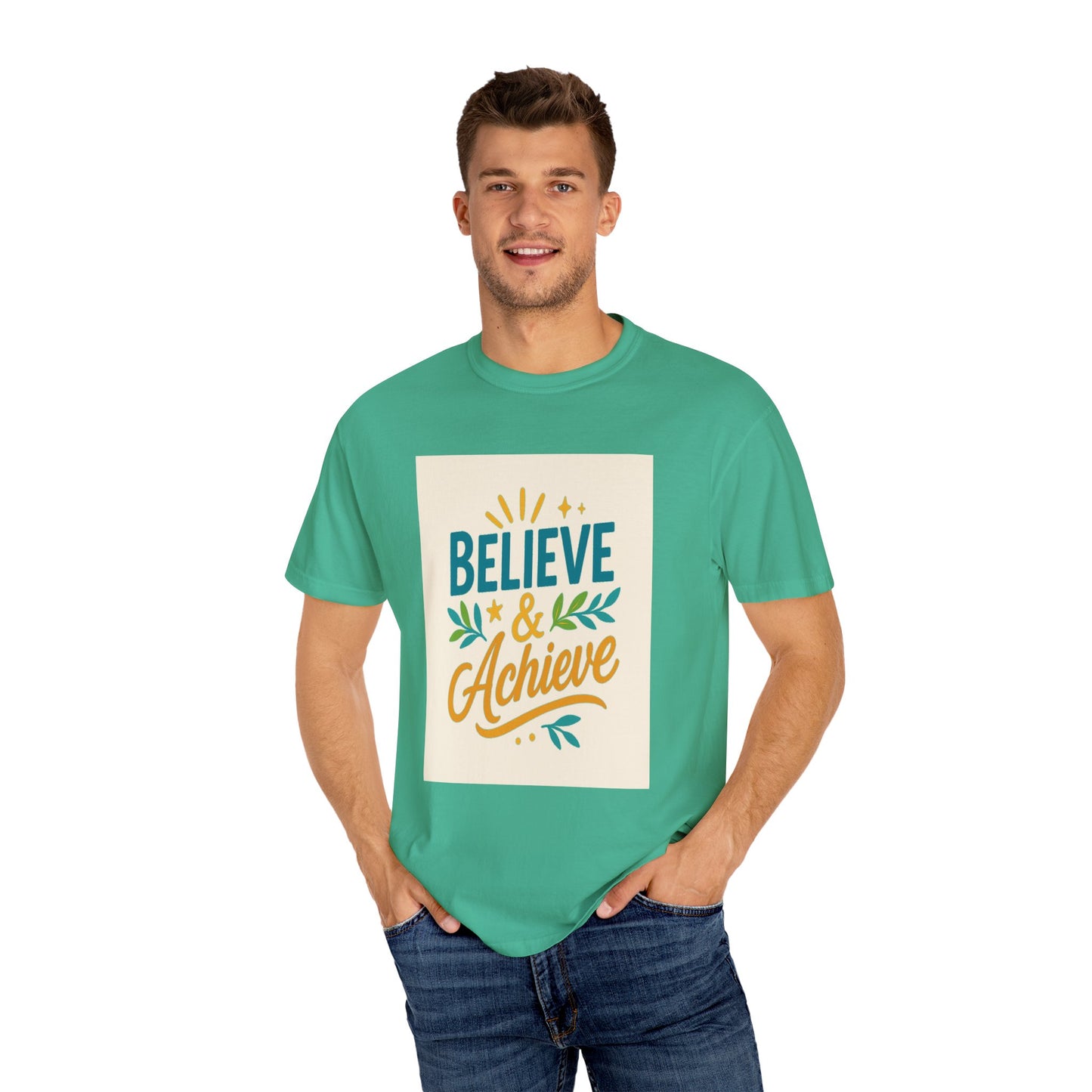 Inspirational Unisex Garment-Dyed T-Shirt - Believe and Achieve – Motivational Mindset Design for Dreamers and Doers