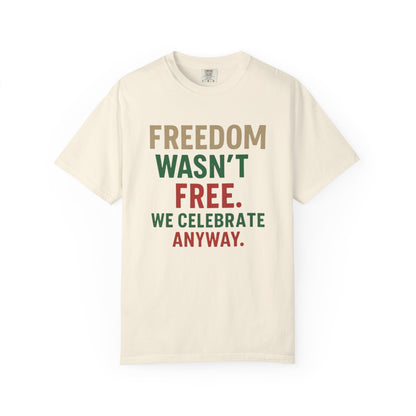 Freedom Wasn't Free T-Shirt — Patriotic Veteran Appreciation Tee