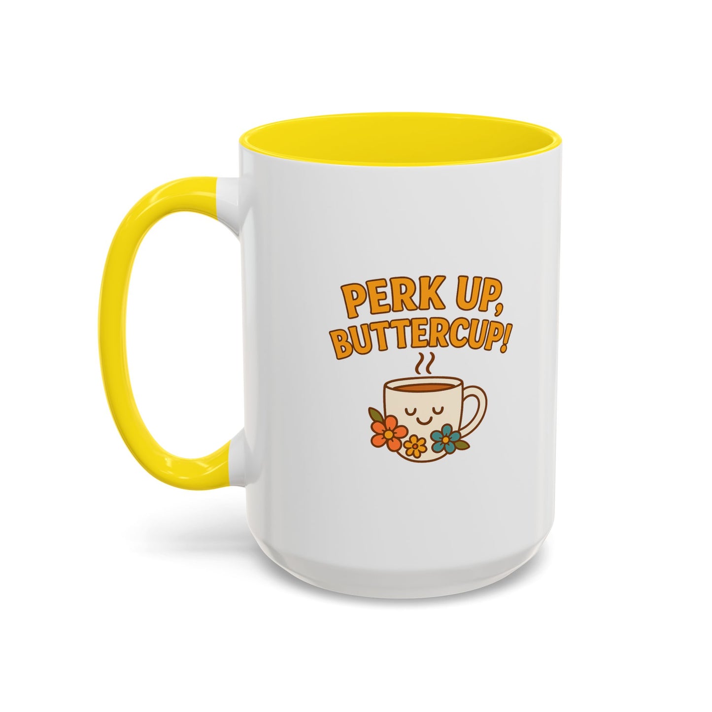 Perk Up, Buttercup! Cute Accent Coffee Mug for Daily Motivation, Gift for Coffee Lovers, Home Office Decor, Floral Tea Cup