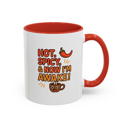 Funny Coffee Mug: "Hot, Spicy, & Now I'm Awake!" - Perfect Gift for Coffee Lovers, Mugs for Friends, Humorous Kitchen Decor, Novelty Mug