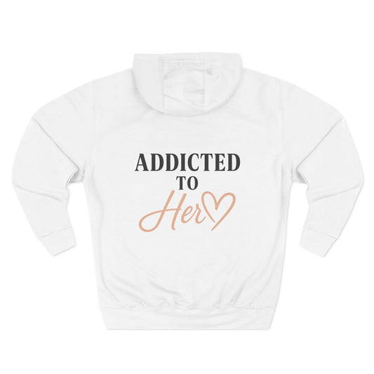 Addicted to Her Fleece Hoodie - Cozy Sweatshirt for Loved Ones, Gift for Girlfriends, Birthday Present, Relationship Apparel, Casual Wear