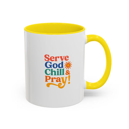 Serve God, Chill & Pray Accent Coffee Mug (11, 15oz)