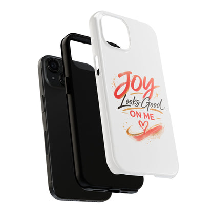 Joy Looks Good on Me Phone Case