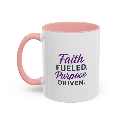 Faith Fueled Purpose Driven Coffee Mug - Inspirational Drinkware, Gift for Mom, Motivational Mug, Coffee Lover's Essential