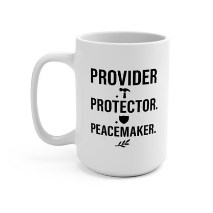 Provider Protector Peacemaker Mug — 15oz Inspirational Coffee Cup