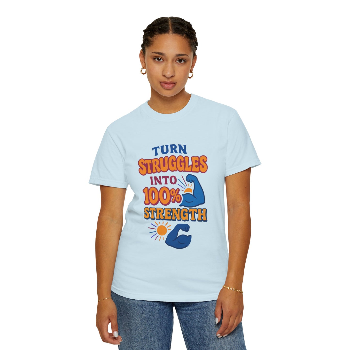 Turn Struggles into Strength Graphic T-Shirt