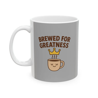 Brewed for greatness - Ceramic Coffee Mug, Perfect Gift for Coffee Lovers, Unique Kitchen Decor, Funny Mug for Birthdays, Home Office Drinking, Great Gift Idea