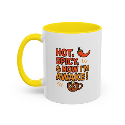 Funny Coffee Mug: "Hot, Spicy, & Now I'm Awake!" - Perfect Gift for Coffee Lovers, Mugs for Friends, Humorous Kitchen Decor, Novelty Mug