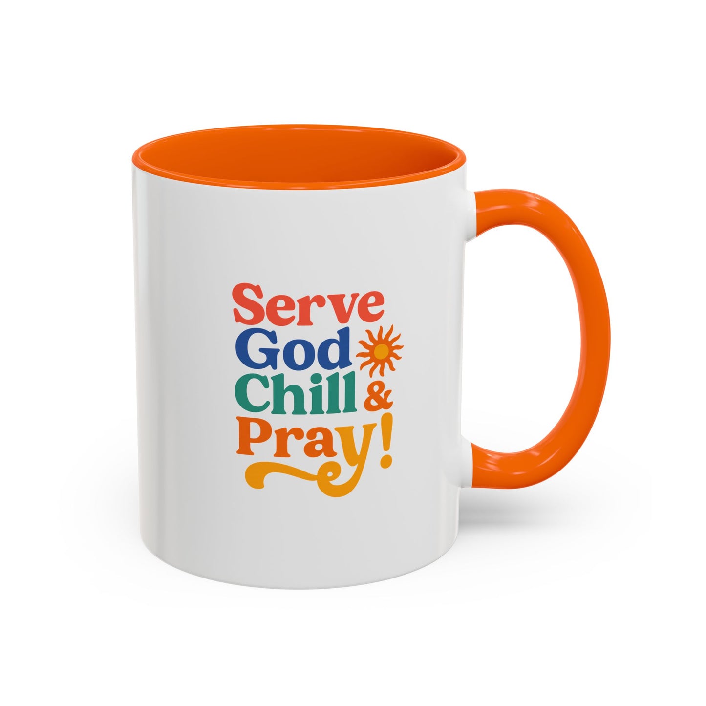 Colorful Inspirational Coffee Mug - Serve God Chill & Pray - Perfect for Gift, Relaxation, Daily Use, Coffee Lovers, Ceremonies