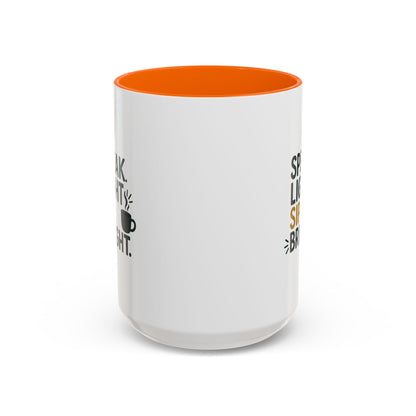 Accent Coffee Mug - Speak Light Sip Bright - Inspirational Coffee Cup, Unique Gift, Kitchen Decor, Motivational Mug, Personalize Your Sip