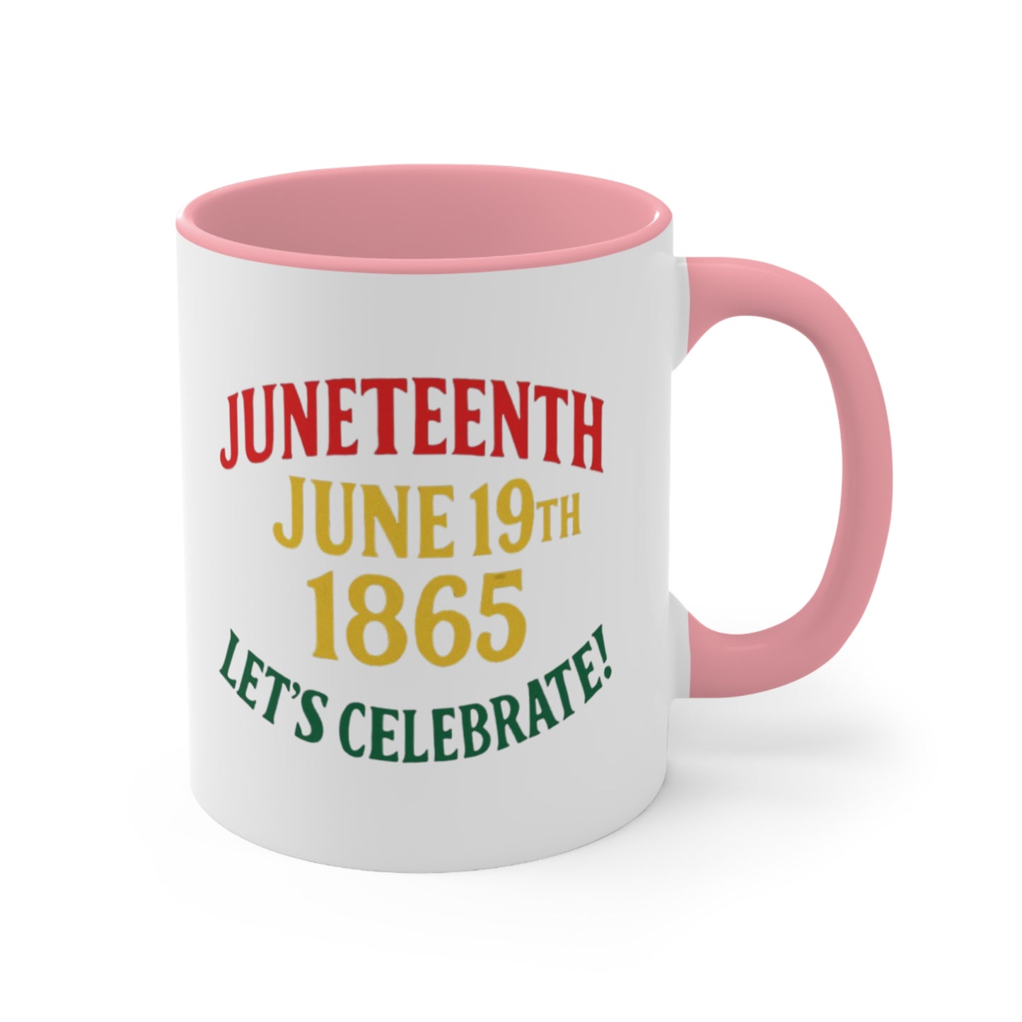 Juneteenth Accent Mug — "Juneteenth June 19th 1865 Let's Celebrate!" Ceramic Coffee Cup
