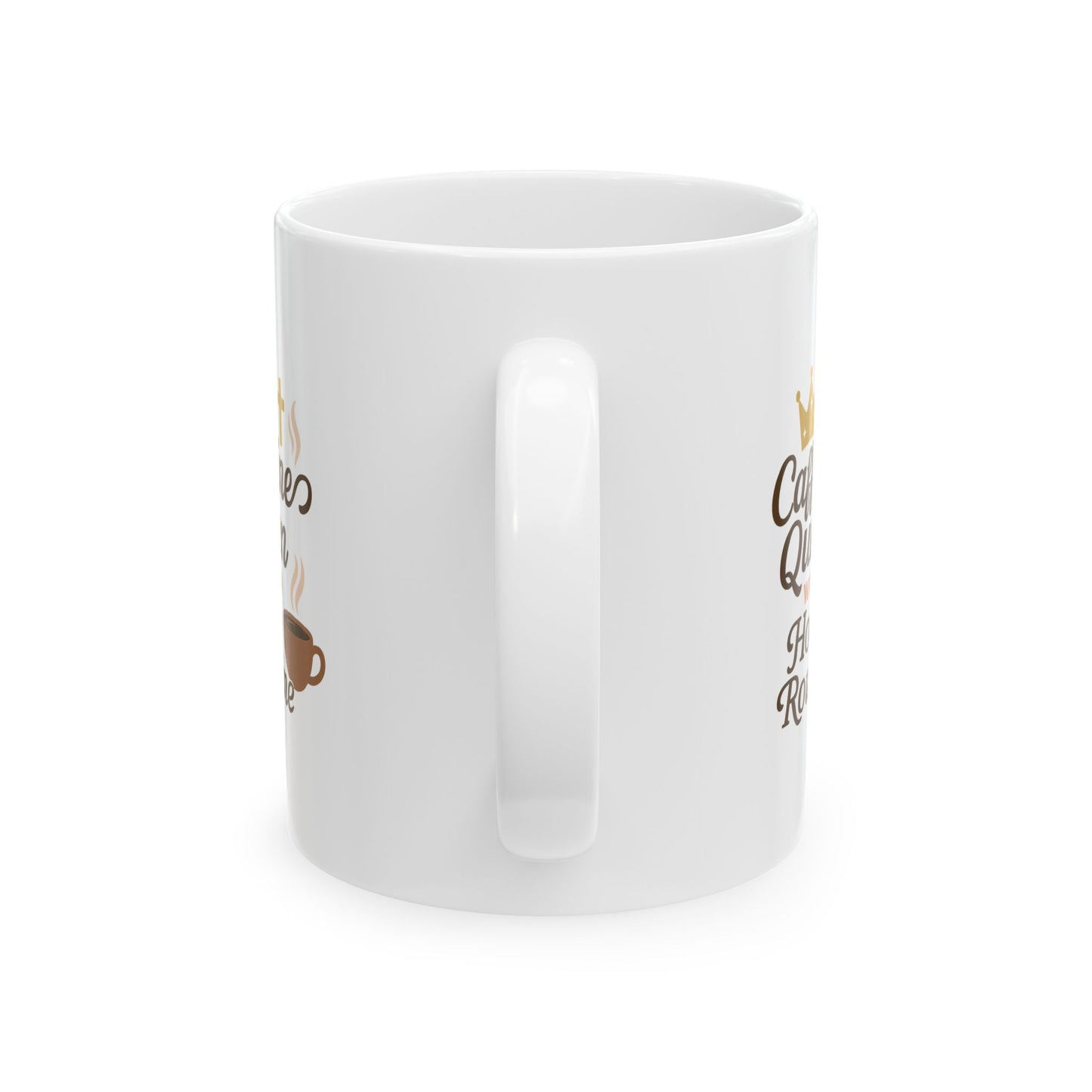 Ceramic Mug - Caffeines Queens - Cozy Coffee Quotes for Coffee Lovers, Cute Drinkware for Home, Perfect Gift for Birthdays, Holidays