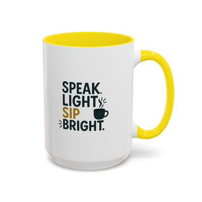 Accent Coffee Mug: Speak Light Sip Bright, Motivational Drinkware, Gift for Coffee Lovers, Inspirational Mug, Home and Office Decor