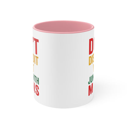 Accent Mug — “Don’t Discredit What Juneteenth Means” Commemorative Coffee Cup