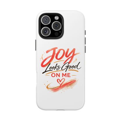 Joy Looks Good on Me Phone Case