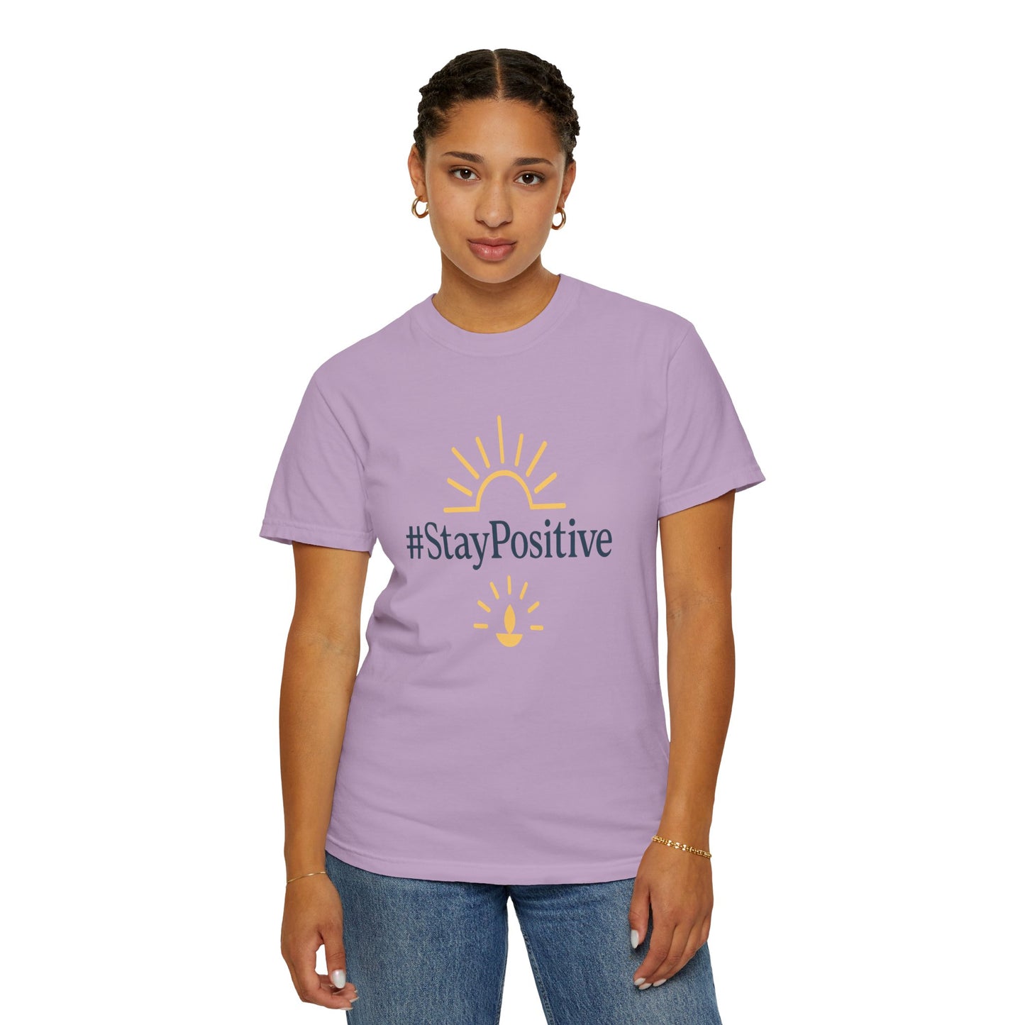 Stay Positive Unisex Garment-Dyed T-Shirt - Comfortable &amp; Uplifting Casual Wear