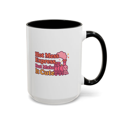 Cute Hot Mess Coffee Mug Fun Gift for Friends 11 & 15oz