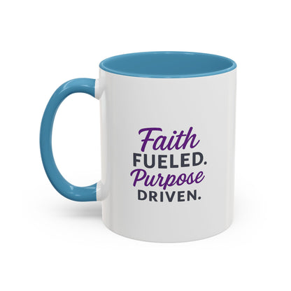 Faith Fueled Purpose Driven Coffee Mug - Inspirational Drinkware, Gift for Mom, Motivational Mug, Coffee Lover's Essential