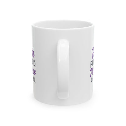 Faith Fueled Purpose Driven Ceramic Mug - Perfect for Coffee Lovers, Gift for Friends, Office Essentials, Decorative Drinkware, Funny Quote Mug