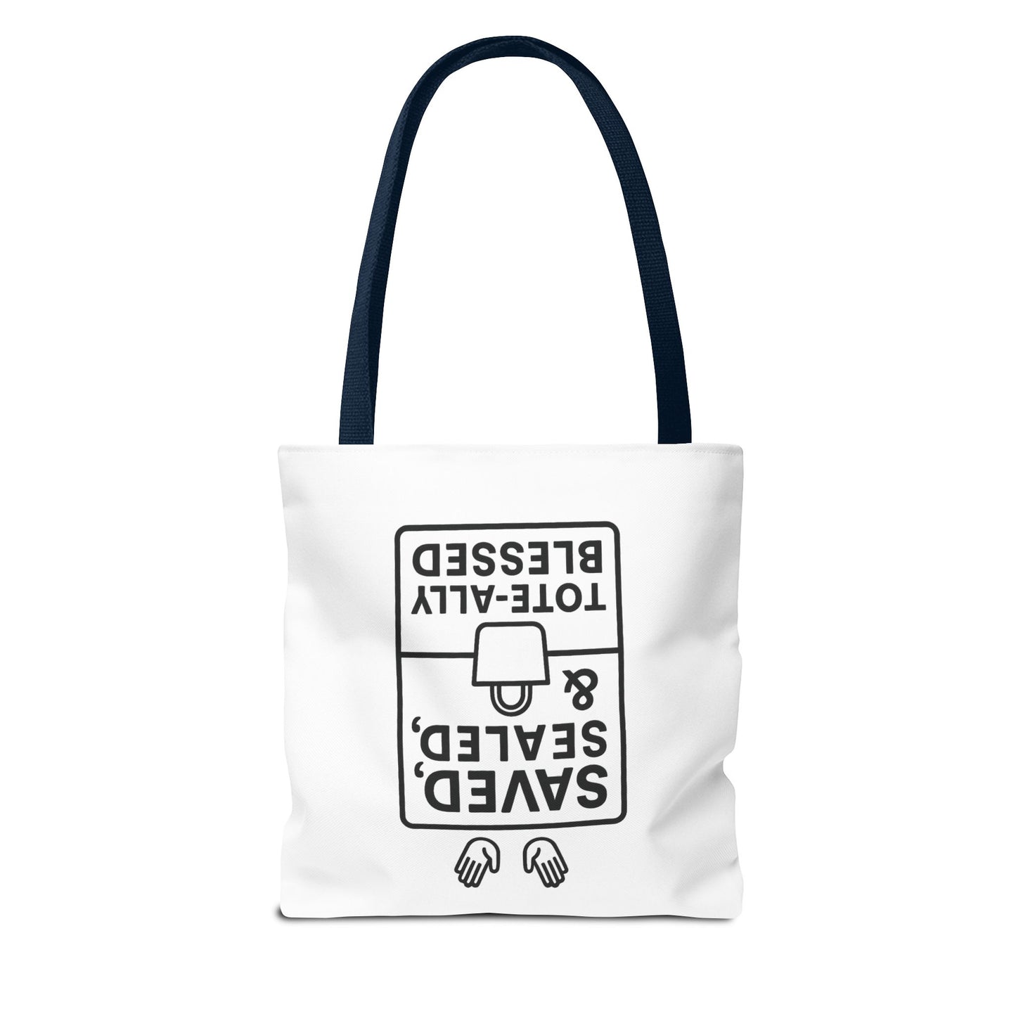 Saved Sealed & Tote-ally Blessed Tote Bag