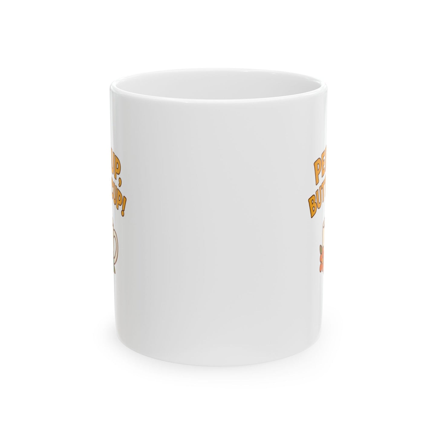 Perk Up, Butter Cup - Funny Ceramic Mug for Coffee Lovers, Gift for Friends, Humor Mug, 11oz/15oz, Perfect for Birthdays, Home Office Decor