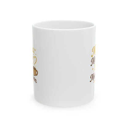 Mocha Mercy & Motivation - Charming Coffee Mug, Cute Gift for Coffee Lovers, Personalized Mug for Friends, Mother's Day Gift, Cozy Morning Mug