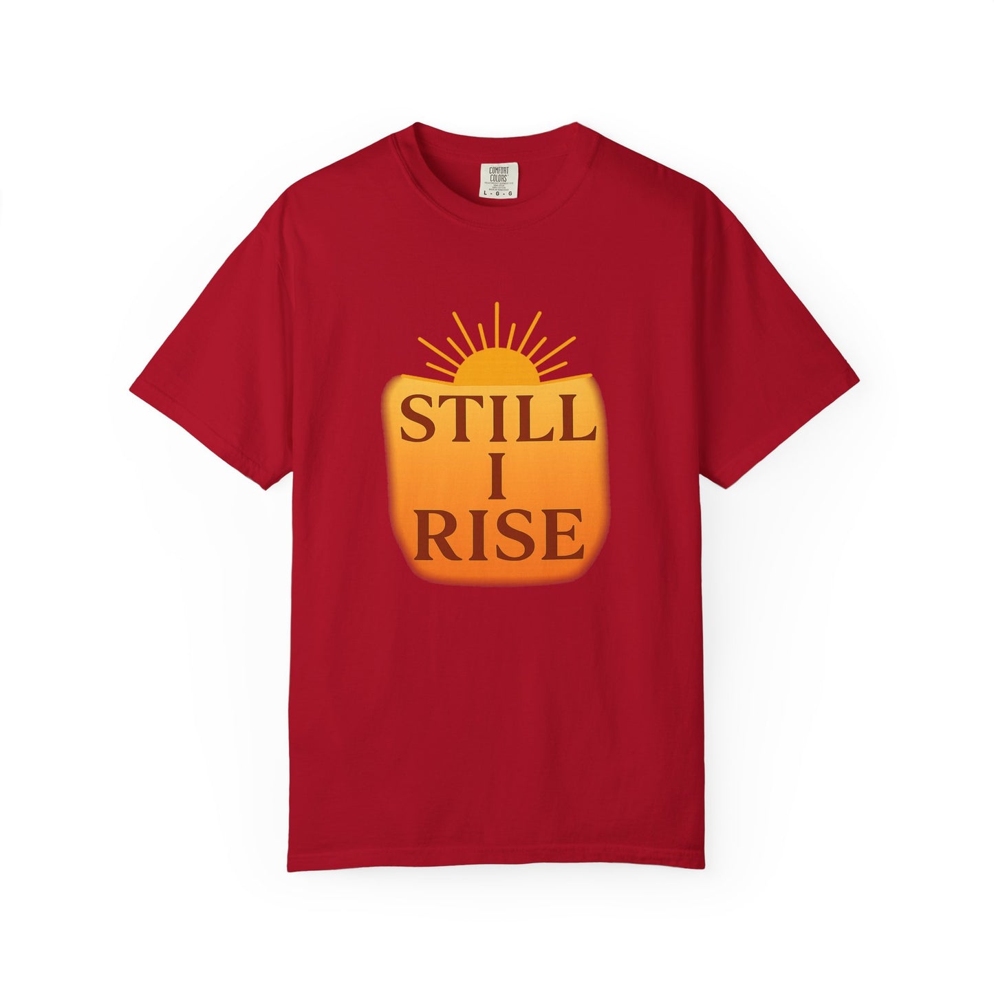 Still I Rise Affirmation T-Shirt