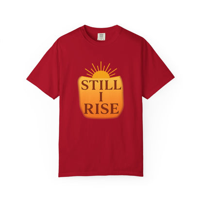 Still I Rise Affirmation T-Shirt
