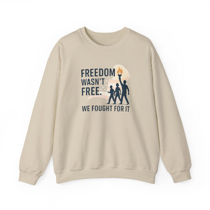 Freedom Wasn't Free Crewneck Sweatshirt — Patriotic Veterans Tribute