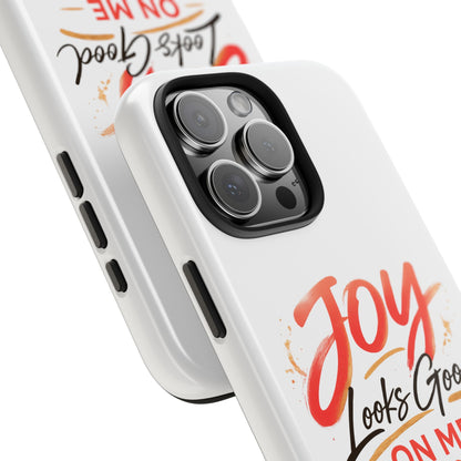 Joy Looks Good on Me Phone Case