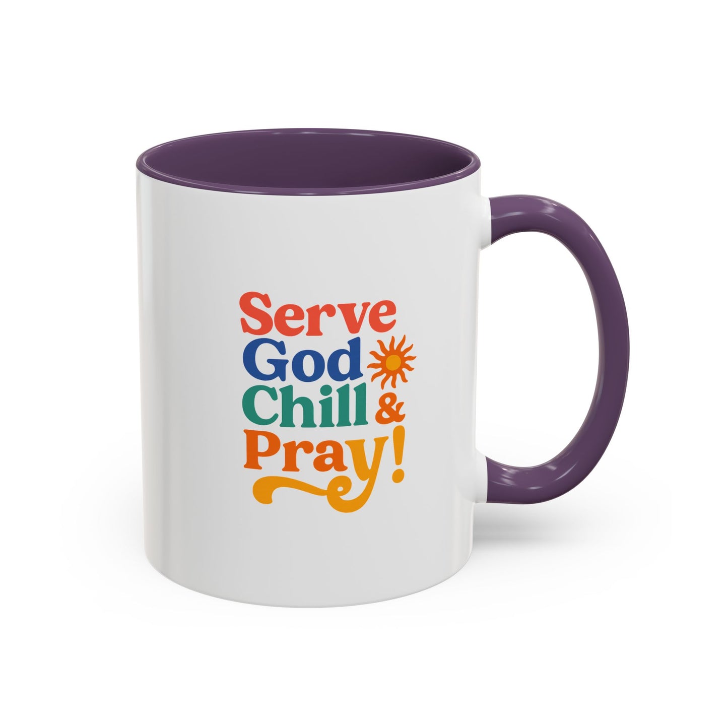 Colorful Inspirational Coffee Mug - Serve God Chill & Pray - Perfect for Gift, Relaxation, Daily Use, Coffee Lovers, Ceremonies